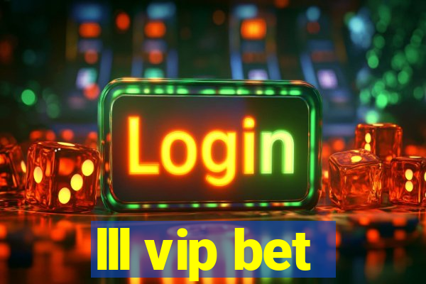 lll vip bet